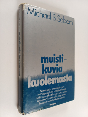 Michael B. Sabom : Muistikuvia kuolemasta