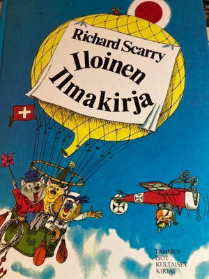 RICHARD SCARRY: ILOINEN ILMAKIRJA