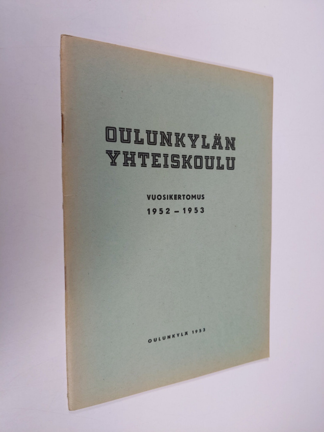 Oulunkylän yhteiskoulu vuosikertomus 1952-1953
