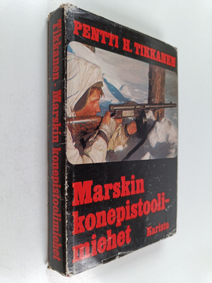 Pentti H. Tikkanen : Marskin konepistoolimiehet