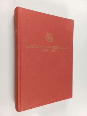 Martti Liesto : Teknillinen korkeakoulu 1908-1988