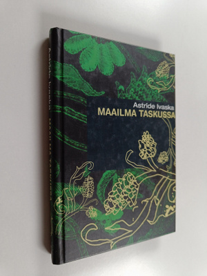 Astride Ivaska : Maailma taskussa