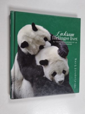 Enkram förlanger livet : pandaperspektiv på tillvaron