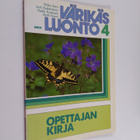 Matti Nurmi ym. : Värikäs luonto 4 : Opettajan kirja - pikkukuva 1