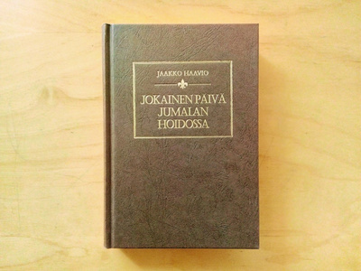Jaakko Haavio: Jokainen päivä Jumalan hoidossa