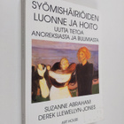 Suzanne Abraham : Syömishäiriöiden luonne ja hoito : uutt... - pikkukuva 1