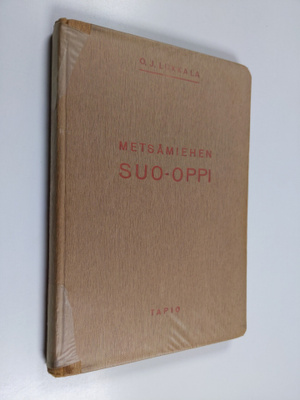 O. J. Lukkala : Metsämiehen suo-oppi