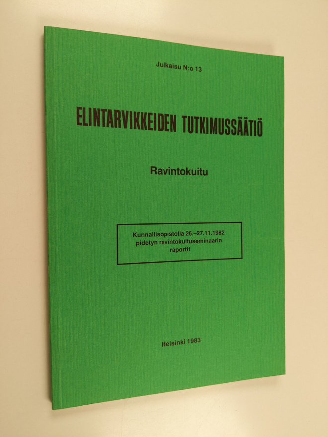 Ravintokuitu : Kunnallisopistolla 26.-27.11.1982 pidetyn ...