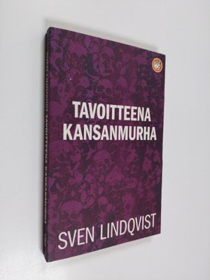 Sven Lindqvist : Tavoitteena kansanmurha