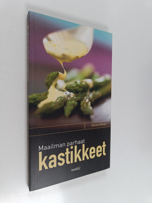 Joanna Farrow : Maailman parhaat kastikkeet