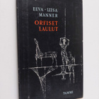 Eeva-Liisa Manner : Orfiset laulut - pikkukuva 1