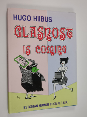 Hugo Hiibus : Glasnost is coming