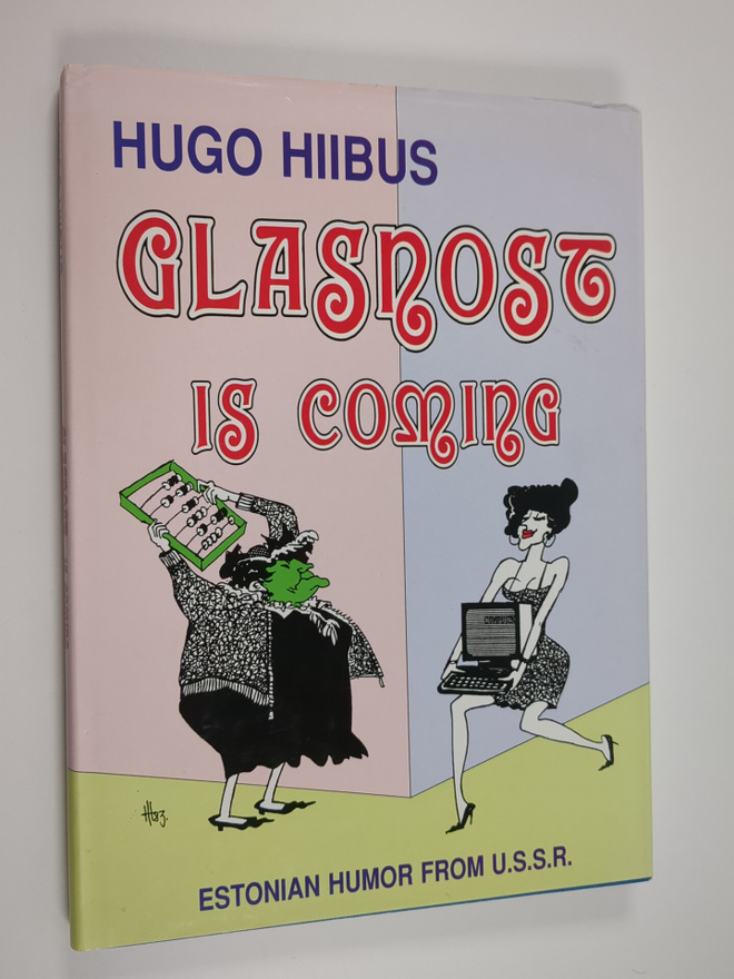 Hugo Hiibus : Glasnost is coming