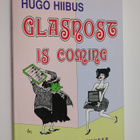 Hugo Hiibus : Glasnost is coming - pikkukuva 1
