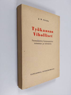 J. W. Tuura : Työkansan viholliset : suomalaisten kommuni...
