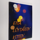 Turkka Aaltonen : Että löytäisin kotiin - pikkukuva 1