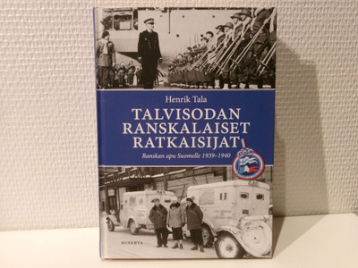 Henrik Tala: Talvisodan ranskalaiset ratkaisijat