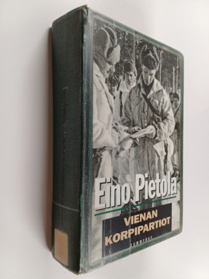 Eino Pietola : Vienan korpipartiot : Kadonnut partio ; Pa...