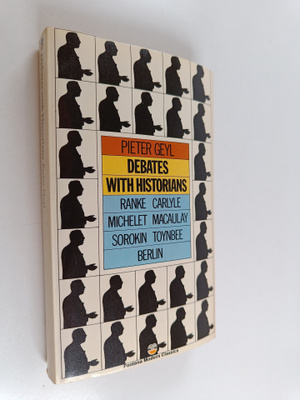 Pieter Geyl : Debates with historians