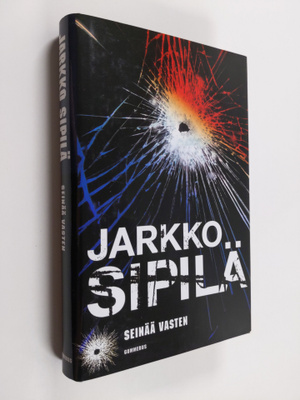 Jarkko Sipilä : Seinää vasten