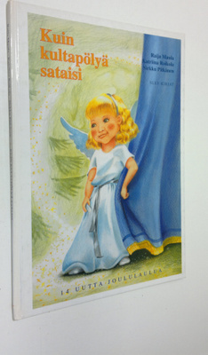 Raija ym. Maula : Kuin kultapölyä sataisi : 14 uutta joul...