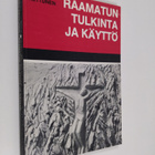 Markku Kettunen : Raamatun tulkinta ja käyttö : synodaali... - pikkukuva 1