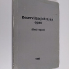 Reserviläisjohtajan opas (Resj-opas) 1985 - pikkukuva 1