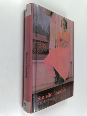 Irja Sinivaara : Sinisiin ilmoihin