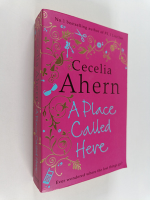 Cecelia Ahern : A place called here