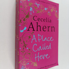 Cecelia Ahern : A place called here - pikkukuva 1