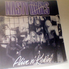NASTY IDOLS :: ALIVE N' KICKIN / B.I.T.C.H :: VINYYLI  7" - pikkukuva 1