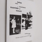 Kelaa vähä : kirjoituksia nuorista ja kielestä - pikkukuva 1