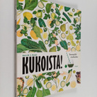 Kara M. L. Rosen : Kukoista! : terveyttä mehuista - pikkukuva 1