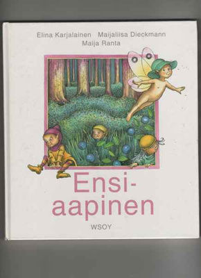 Karjalainen, Elina [et al.]: Ensiaapinen, WSOY 1991, yvk.,1p