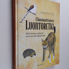 Ilkka Koivisto : Elämänmittainen luontoretki : mitä luont... - pikkukuva 1