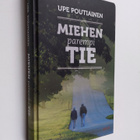 Upe Poutiainen : Miehen parempi tie - pikkukuva 1