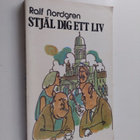 Ralf Nordgren : Stjäl dig ett liv (tekijän omiste) - pikkukuva 1