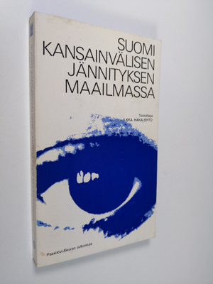 Ilkka (toim.) Hakalehto : Suomi kansainvälisen jännitykse...