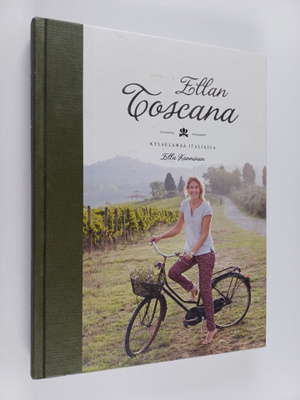 Ella Kanninen : Ellan Toscana : kyläelämää Italiassa (sig...