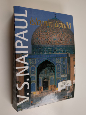 V. S. Naipaul : Islamin äärillä