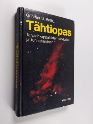 Gunther D. Roth : Tähtiopas : taivaankappaleiden tarkkail...