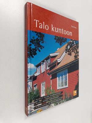 Sverre Holos : Talo kuntoon : talon ulkorakenteiden kunno...