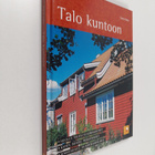 Sverre Holos : Talo kuntoon : talon ulkorakenteiden kunno... - pikkukuva 1