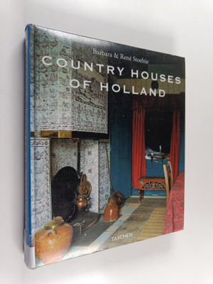 Barbara Stoeltie : Country houses of Holland Landhäuser i...