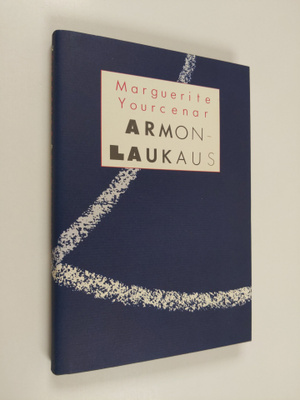 Marguerite Yourcenar : Armonlaukaus