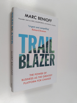 Marc Benioff : Trailblazer : the power of business as the...
