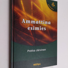 Pekka Järvinen : Ammattina esimies - pikkukuva 1