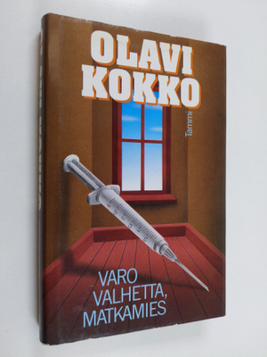 Olavi Kokko : Varo valhetta, matkamies : dekkari, omistet...