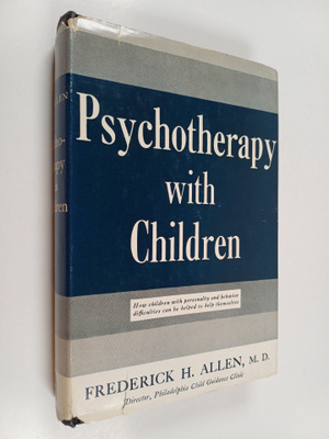 Frederick H. Allen : Psychotherapy with Children