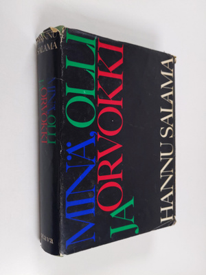 Hannu Salama : Minä Olli ja Orvokki : romaani